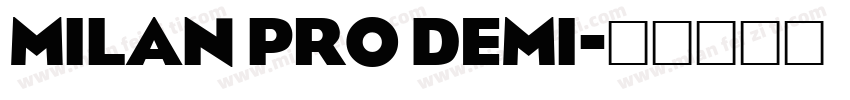 MILAN pro DEMI字体转换